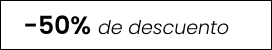 -50% descuento / -50% discount