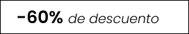 -60% descuento / 60% discount